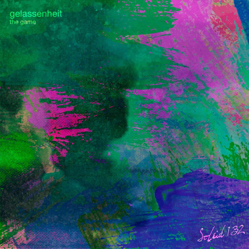 Gelassenheit — The Game · SOLEID132 · Soleid