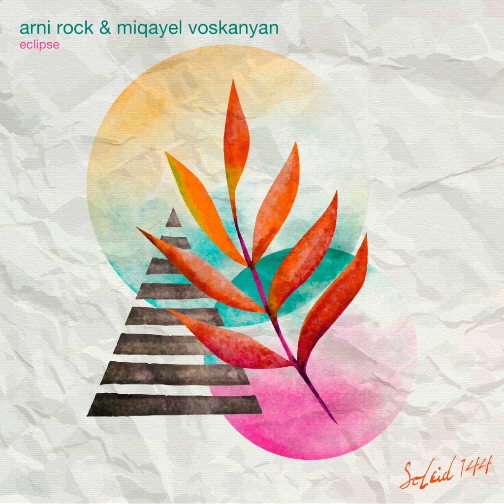 Arni Rock & Miqayel Voskanyan — Eclipse · SOLEID144 · Soleid