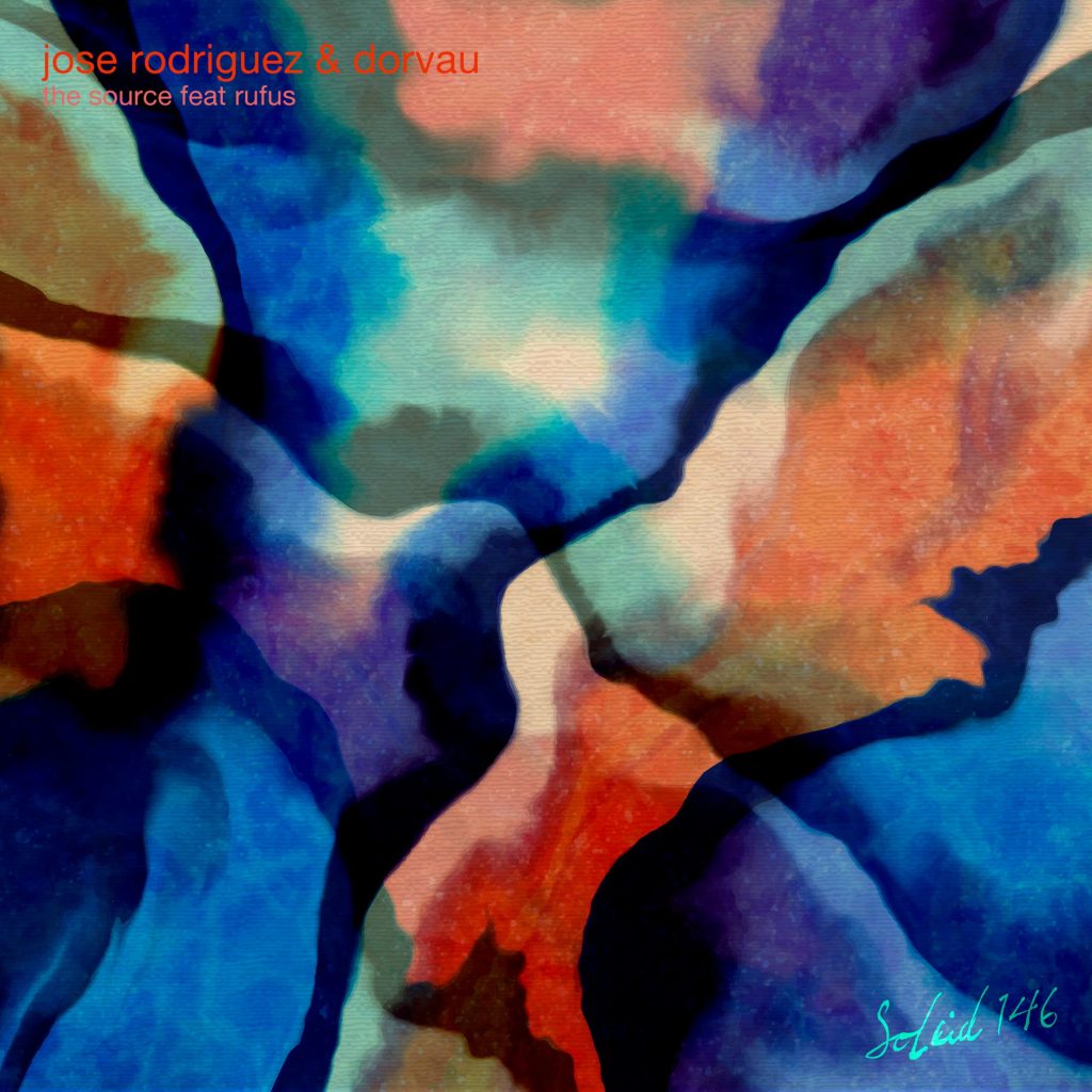 Jose Rodriguez & Dorvau Feat Rufus — The Source · SOLEID146 · Soleid
