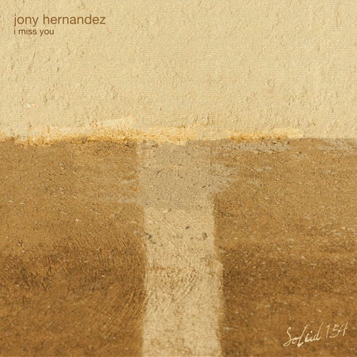 Cover artwork for I Miss You by Jony Hernandez — Soleid SOLEID154